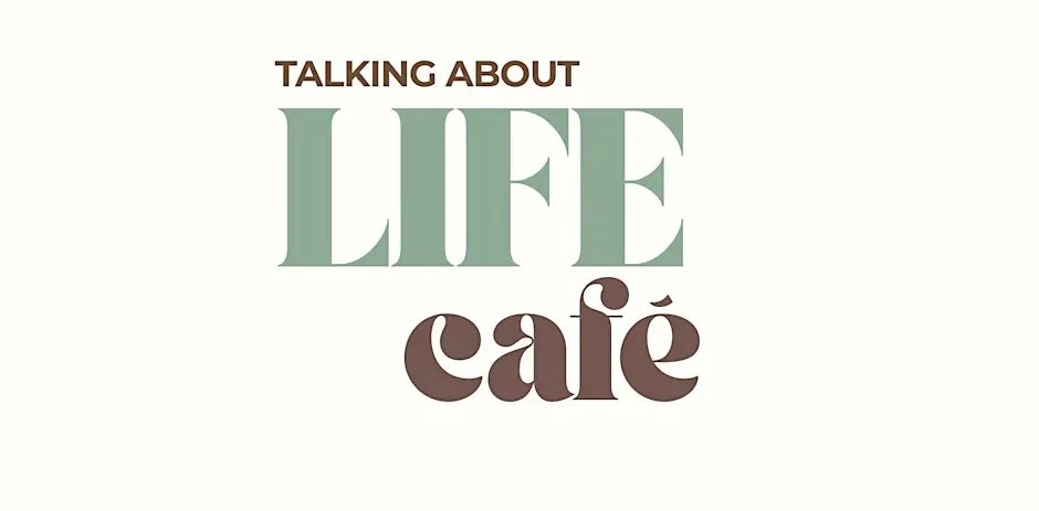 Talking about life cafe
